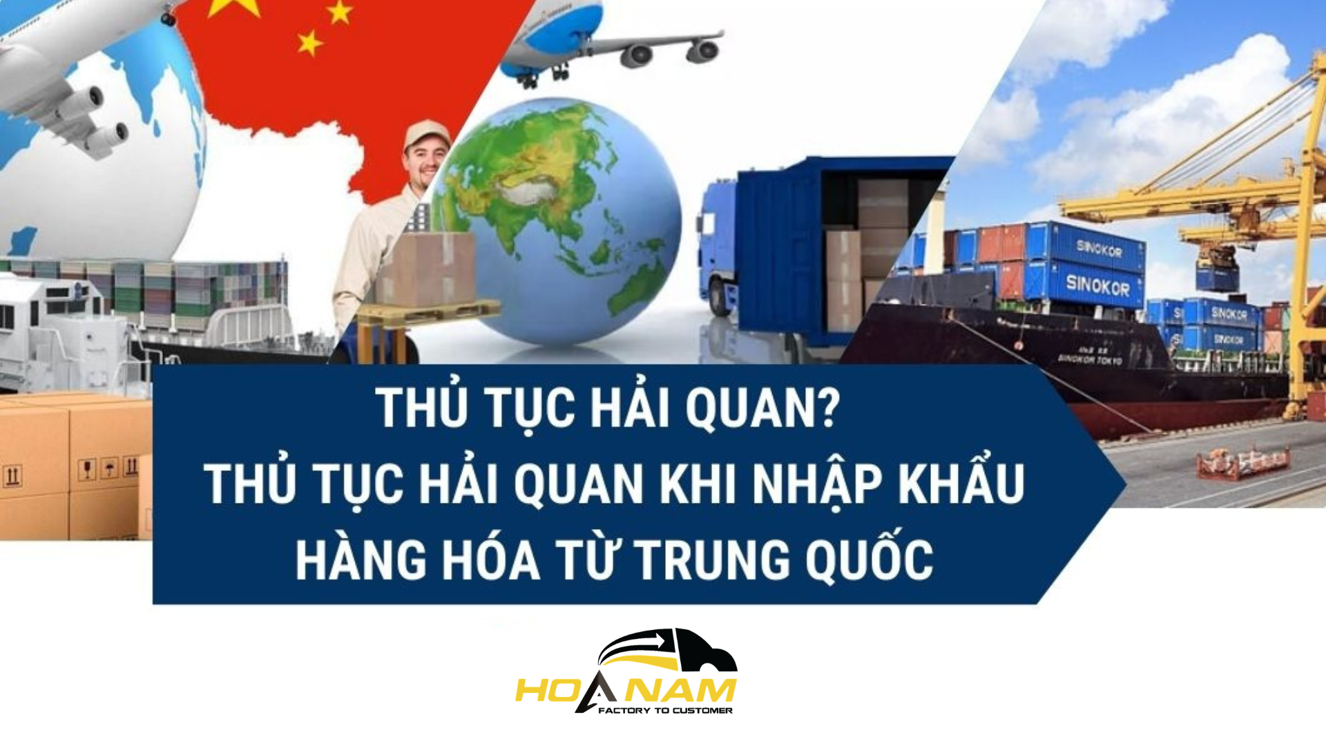 THỦ TỤC HẢI QUAN NHẬP HÀNG CHÍNH NGẠCH TRUNG QUỐC TỪ A - Z