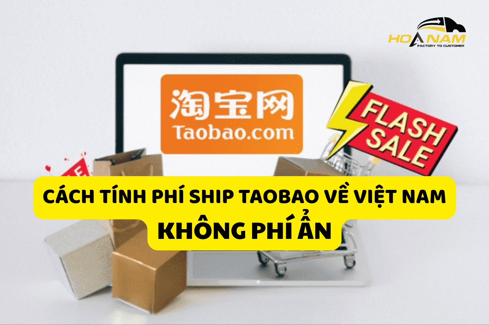 CÁCH TÍNH PHÍ SHIP TAOBAO VỀ VIỆT NAM, KHÔNG LO PHÍ ẨN