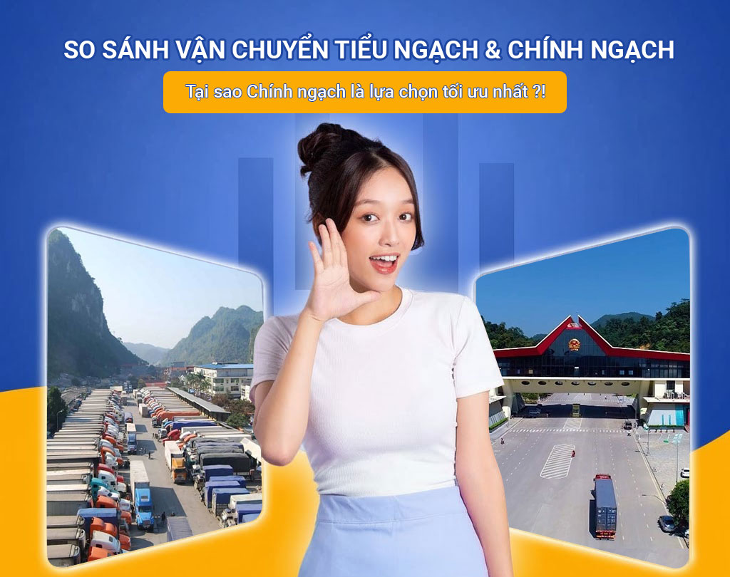 So sánh tiểu ngạch và chính ngạch, tại sao chính ngạch là vận chuyển Trung việt tối ưu nhất